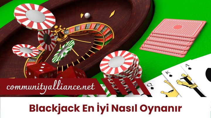 Blackjack En iyi Nasıl Oynanır