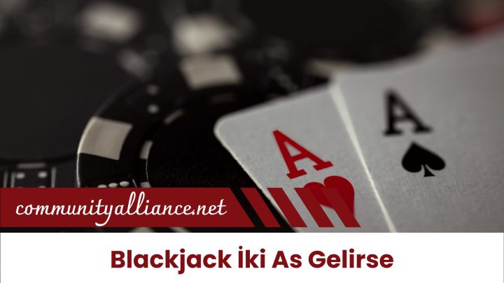 Blackjack iki As Gelirse