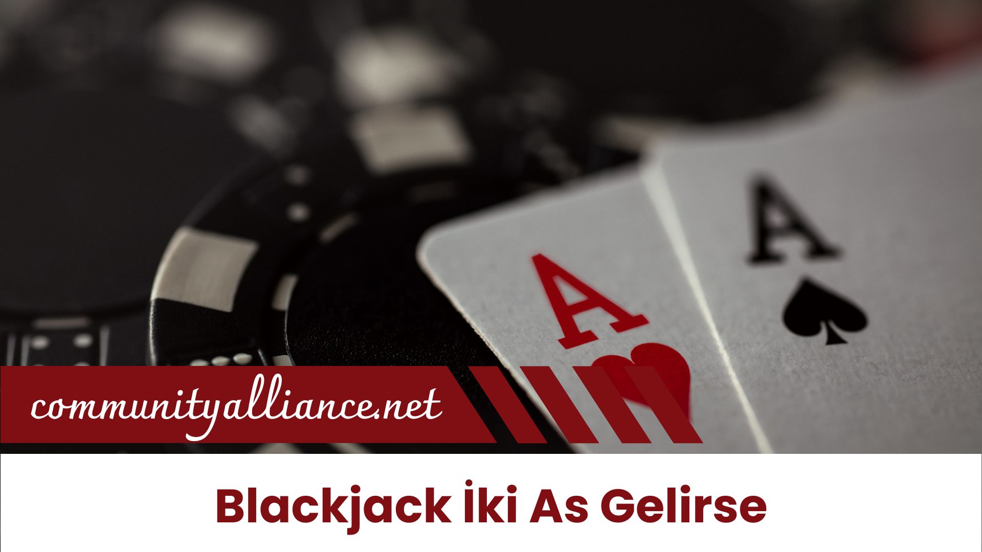 Blackjack iki As Gelirse Ne Yapmalıyım? İşte Hamleler!